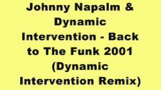 Johnny Napalm & Dynamic Intervention - Back to The Funk 2001 (Dynamic Intervention Remix)