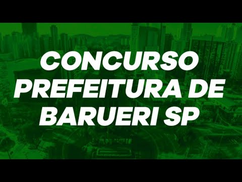 🔴 NOTÍCIA URGENTE 📣CONCURSO PÚBLICO BARUERI - CONVOCAÇÃO EDITAL 001 DE 2018