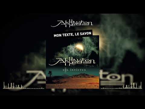 Akhenathon - Mon texte, le savon (Audio officiel)