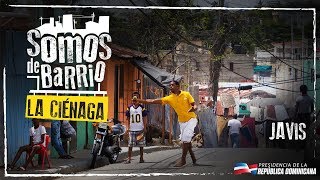Somos de Barrio.La Ciénaga. Javi