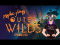 Outer Wilds Blind Playthrough - Episode 13 | Quantum Photography