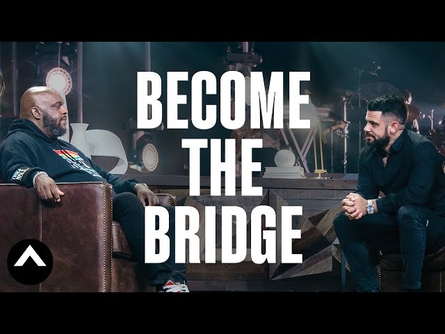 Watch video: Become the Bridge