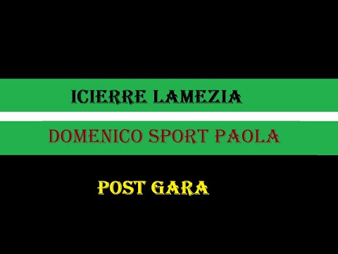Icierre Lamezia-Domenico Sport Paola 1-2 Post Gara