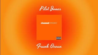 Pilot Jones - Frank Ocean / Subtitulado Español - Ingles