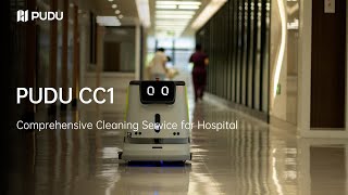 PUDU CC1: Comprehensive Cleaning Service for Hospital | Pudu Robotics