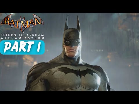 Batman: Return to Arkham - Arkham Asylum Walkthrough Part 1 (No Commentary)