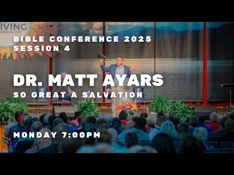 Bible Conference 2025 - Dr. Matt Ayars - So Great A Salvation