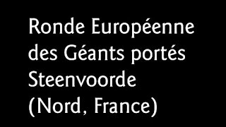 preview picture of video 'Ronde Européenne des Géants Portés de Steenvoorde.'