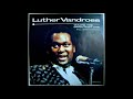 Luther Vandross  -  You're The Sweetest One