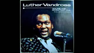 Luther Vandross  -  You&#39;re The Sweetest One