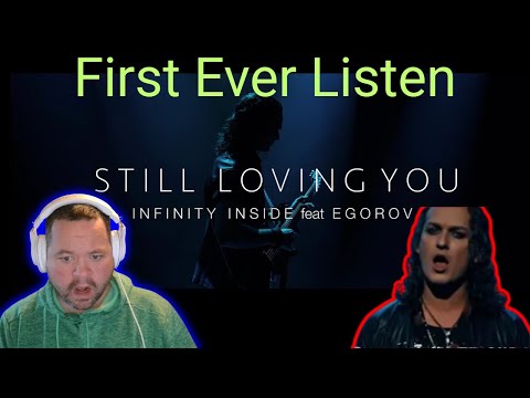 WHO Is Evgeny EGOROV? Евгений Егоров feat. INFINITY INSIDE - Still Loving You (Scorpions) Reaction!