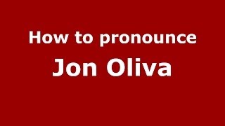 How to pronounce Jon Oliva
