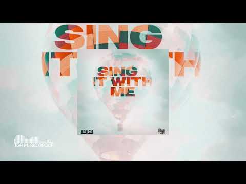 ERIICE - Sing It With Me [Official Audio]
