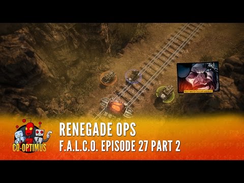 F.A.L.C.O. E27 P2: Renegade Ops