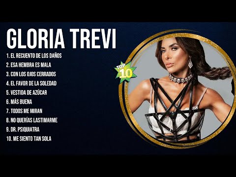 Gloria Trevi Latin Songs Ever ~ The Very Best Songs Playlist Of All Time