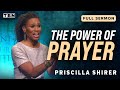 Priscilla Shirer: God Answers Our Prayers! | Full Sermons on TBN