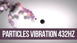 Particles vibration at 432Hz