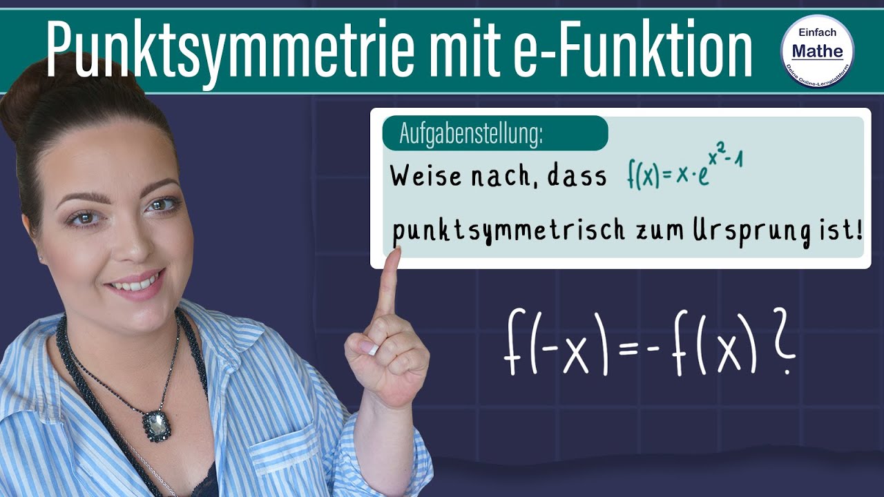 Punktsymmetrie zum Ursprung einer e-Funktion rechnerisch nachweisen by einfach mathe!
