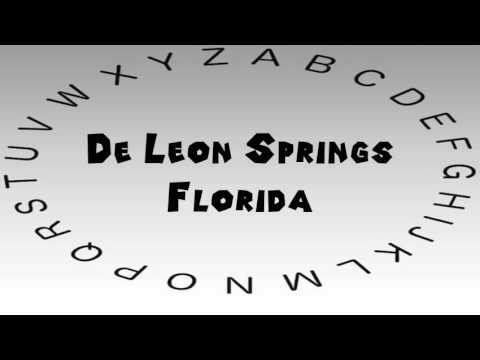 How to Say or Pronounce USA Cities — De Leon Springs, Florida