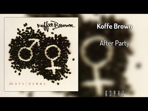 Koffee Brown - After Party (639Hz)