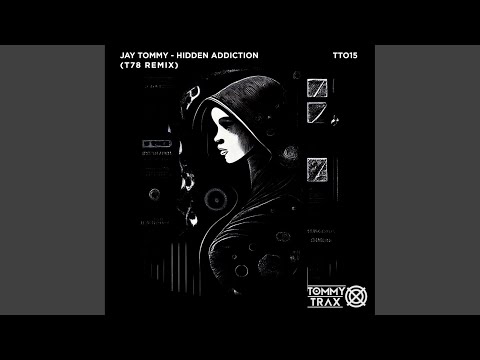 Hidden Addiction (T78 Remix)