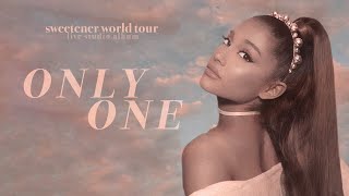 Ariana Grande - only 1 (sweetener world tour: live studio version w/ note changes)