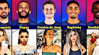 Barcelona Players Wives and Girlfriends 2022