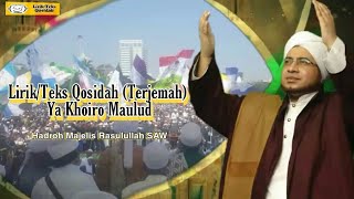 Download lagu [Teks-Terjemah] Qosidah Ya Khoiro Maulud - Hadroh Majelis Rasulullah SAW mp3