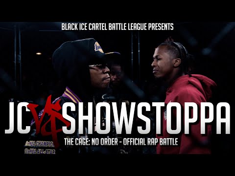 SHOWSTOPPA VS JC - Official Rap Battle || Black Ice Cartel || The Cage - No Order #BattleRap