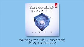 Ferry Corsten feat. Niels Geusebroek - Waiting (DIM3NSION Remix)