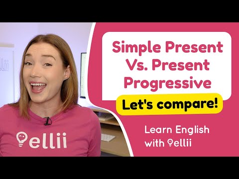 Simple Present Vs. Present Progressive – Grammar & Verb Tenses