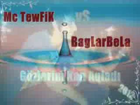 Mc TewFiK & BaGLarBela - Gözlerim Kan Agladı - 2013