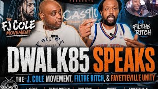 DWalk85 SPEAKS on J. Cole, Filthe Ritch, Wolfpac, Fayetteville Hip-Hop & the FJ Cole Movement