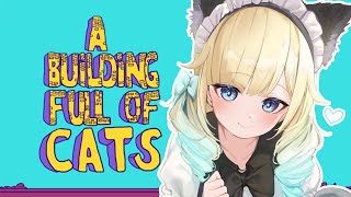 【A Building Full of Cats】みんなでちるしよーよ【ぶいすぽっ！/ 藍沢エマ】
