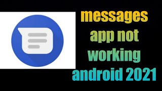 how to fix messages app not working android 2021 | message app not opening