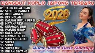 Download lagu DANGDUT KOPLO JAIPONG TERBARU 2026 🔥 FULL BASS 🔥BIKIN JOGET NONSTOP TABIR KEPALSUAN, SEBUJUR BANGKAI mp3
