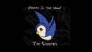 The Shivers - Beaks To The Moon (Full Album 2008)