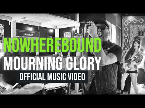 Nowherebound Mourning Glory Official Music Video