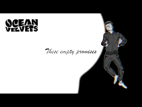Ocean Velvets - Empty Promises (Official Lyric Video)
