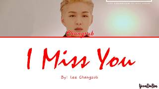 LEE CHANGSUB(이창섭)of BTOB(비토비) - 'Miss You' HAN/ROM/ENG Color Coded Lyrics