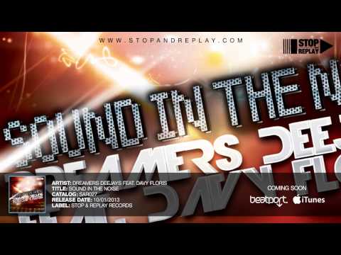 Dreamers Deejays feat. Davy Floris - Sound In The Noise (Official Teaser)