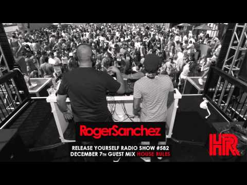 House Rules on Roger Sanchez "Release Yourself" Radio Show (12.07.2012)