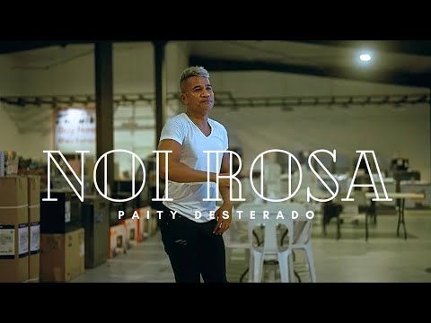 Paity Desterado - NOI ROSA (Official Music Video)