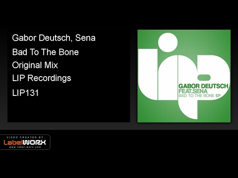 Gabor Deutsch, Sena - Bad To The Bone (Original Mix)