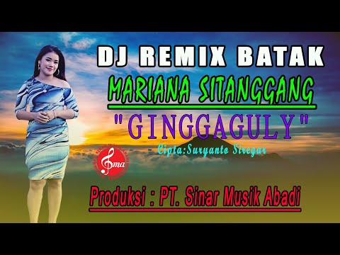 DJ BATAK "GINGGAGULY" MARIANA SITANGGANG"