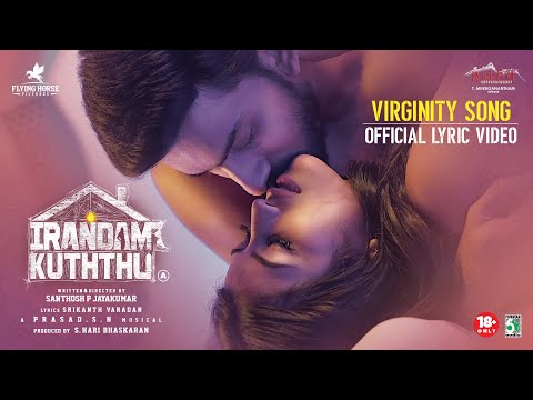 Irandam Kuththu - Virginity Song Official Lyric Video