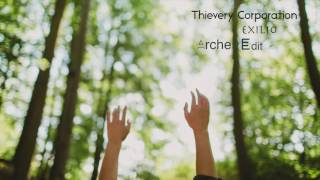 Thievery Corporation - Exilio (Arche Edit)