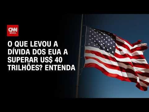 Dívida dos EUA ultrapassa US$ 40 trilhões; entenda o que levou o país a esse patamar | PRIME TIME