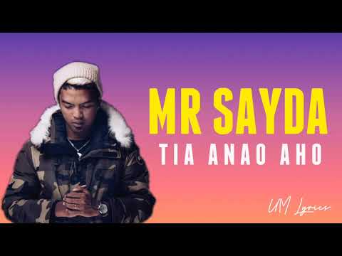 Mr Sayda - Tia Anao aho (lyrics vidéo)