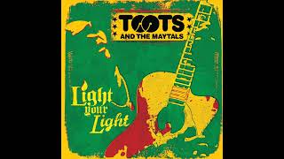Toots &amp; The Maytals - Light Your Light - Light U Light - 2007